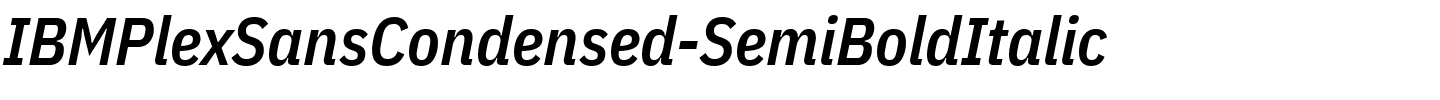 IBMPlexSansCondensed-SemiBoldItalic字体图片演示
