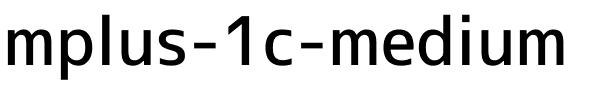 mplus-1c-medium字体图片演示