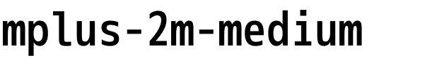 mplus-2m-medium字体图片演示