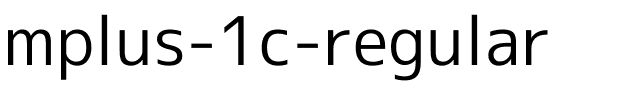 mplus-1c-regular字体图片演示