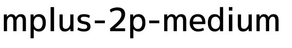 mplus-2p-medium字体图片演示